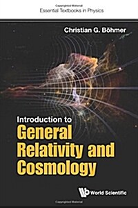 Introduction to General Relativity and Cosmology (Paperback)