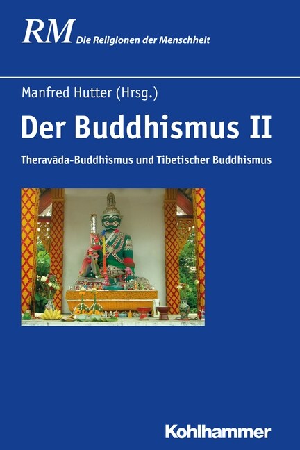 Der Buddhismus II: Theravada-Buddhismus Und Tibetischer Buddhismus (Hardcover)