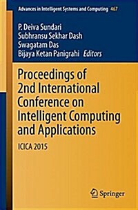 Proceedings of 2nd International Conference on Intelligent Computing and Applications: Icica 2015 (Paperback, 2017)