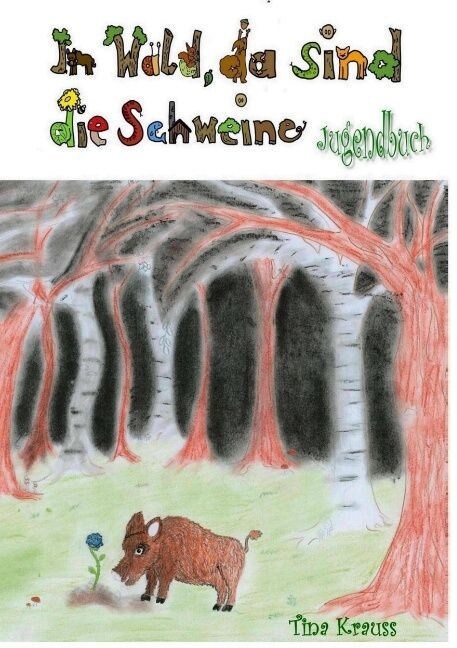 Im Wald, da sind die Schweine: Jugendbuch (Paperback)