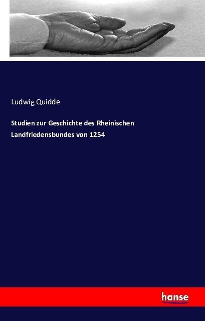 Studien Zur Geschichte Des Rheinischen Landfriedensbundes Von 1254 (Paperback)