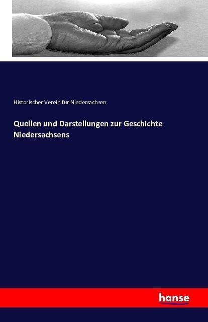 Quellen Und Darstellungen Zur Geschichte Niedersachsens (Paperback)