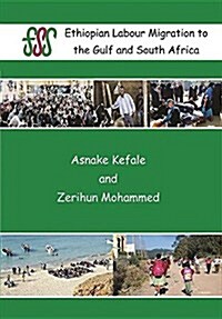 Ethiopian Labour Migration to the Gulf and South Africa (Paperback)