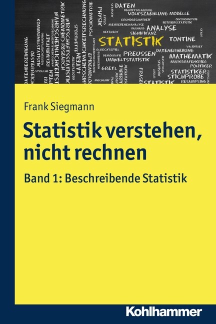Statistik Verstehen, Nicht Rechnen: Band 1: Beschreibende Statistik (Paperback)