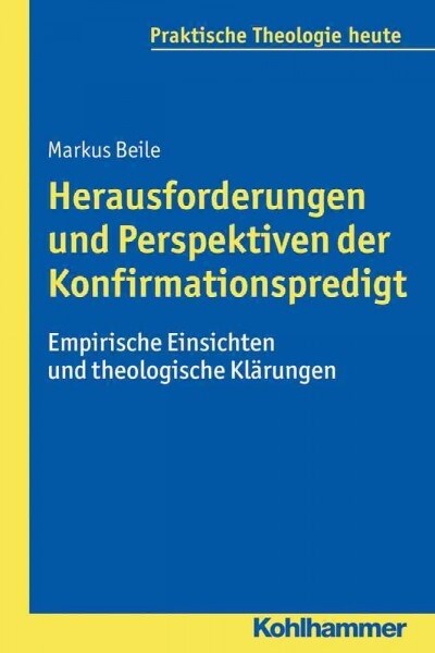 Herausforderungen Und Perspektiven Der Konfirmationspredigt: Empirische Einsichten Und Theologische Klarungen (Paperback)