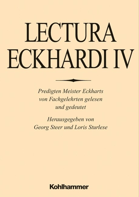 Lectura Eckhardi IV: Predigten Meister Eckharts Von Fachgelehrten Gelesen Und Gedeutet (Hardcover)