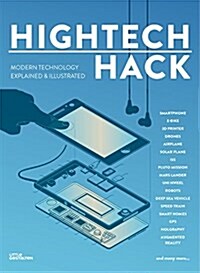 HighTech Hack: Modern Technologies Explained and Illustrated (Hardcover)