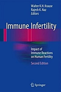 Immune Infertility: Impact of Immune Reactions on Human Fertility (Hardcover, 2, 2017)