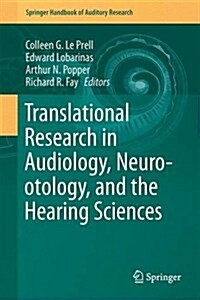 Translational Research in Audiology, Neurotology, and the Hearing Sciences (Hardcover, 2016)