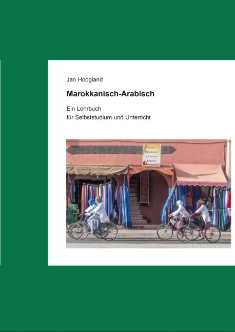 Marokkanisch-Arabisch: Ein Lehrbuch Zum Selbststudium Und Unterricht (Paperback)