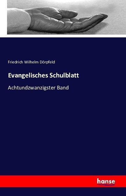 Evangelisches Schulblatt: Achtundzwanzigster Band (Paperback)