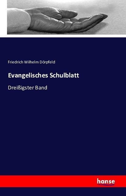 Evangelisches Schulblatt: Drei?gster Band (Paperback)