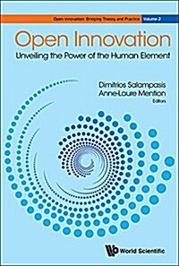 Open Innovation: Unveiling the Power of the Human Element (Hardcover)