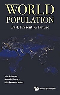 World Population: Past, Present, & Future (Hardcover)