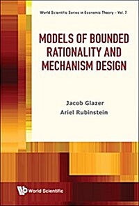 Models of Bounded Rationality and Mechanism Design (Hardcover)
