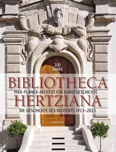 100 Jahre Bibliotheca Hertziana Band 1: Jubil?msband (Hardcover)