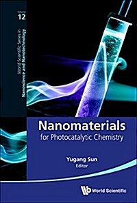 Nanomaterials for Photocatalytic Chemistry (Hardcover)