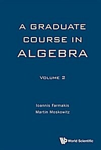 Graduate Course in Algebra, a - Volume 2 (Paperback)