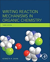 Writing Reaction Mechanisms in Organic Chemistry (Paperback, 3rd)