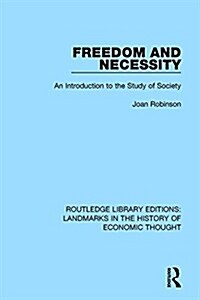 Freedom and Necessity : An Introduction to the Study of Society (Hardcover)