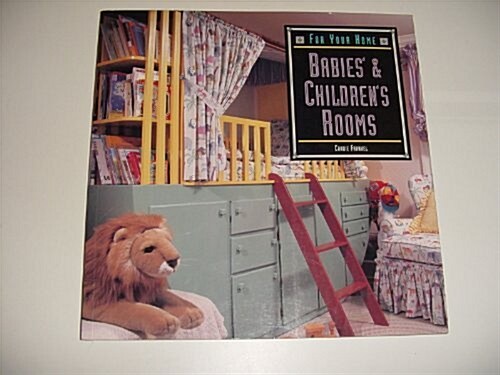 For Your Home: Babies & Childrens Rooms (Craft ideas for your home) (Paperback, 1st)