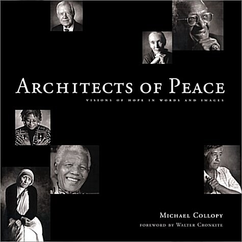 Architects of Peace: Visions of Hope in Words and Images (Hardcover)