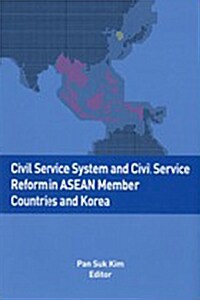 Civil Service System and Civil Service Reform in ASEAN Membe