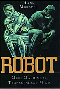 Robot: Mere Machine to Transcendent Mind (Paperback)