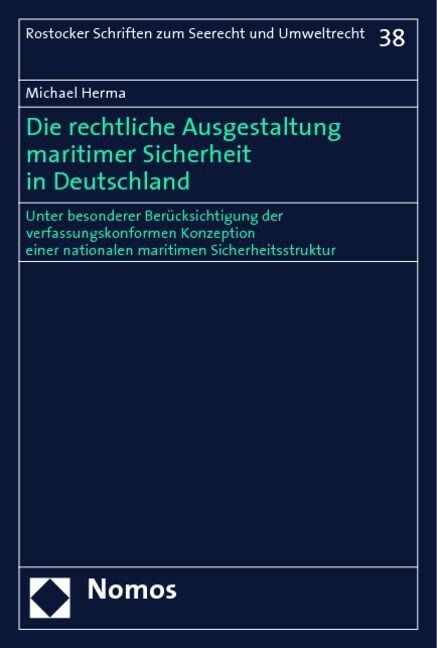 Die rechtliche Ausgestaltung maritimer Sicherheit in Deutschland