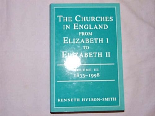 The Churches in England from Elizabeth I to Elizabeth II (Hardcover)