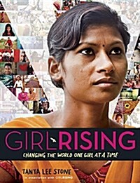 Girl Rising: Changing the World One Girl at a Time (Hardcover)
