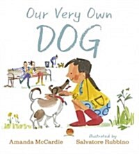 Our Very Own Dog: Taking Care of Your First Pet (Hardcover)