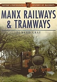 Manx Railways & Tramways (Paperback)