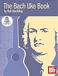 The Bach Uke Book (Paperback)