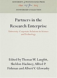 Partners in the Research Enterprise: University-Corporate Relations in Science and Technology (Hardcover, Reprint 2016)