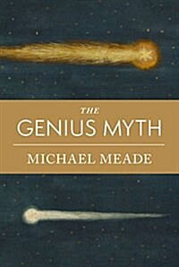 The Genius Myth (Paperback)