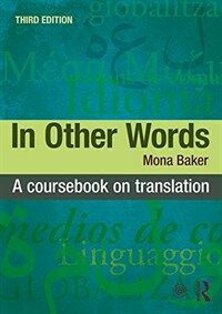 In Other Words : A Coursebook on Translation (Paperback, 3 ed)