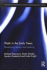 Ipads in the Early Years : Developing Literacy and Creativity (Paperback)