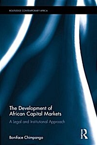 The Development of African Capital Markets : A Legal and Institutional Approach (Hardcover)