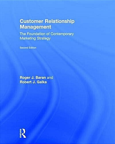 Customer Relationship Management : The Foundation of Contemporary Marketing Strategy (Hardcover, 2 ed)