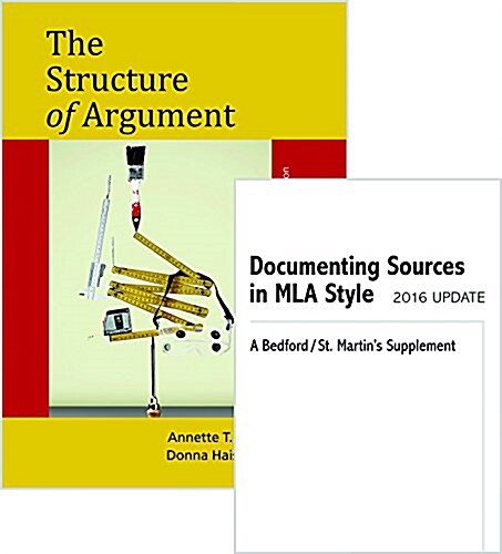 Structure of Argument 8e & Documenting Sources in MLA Style: 2016 Update (Paperback, 8)