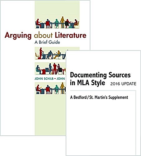 Arguing about Literature: A Brief Guide & Documenting Sources in MLA Style: 2016 Update (Paperback)