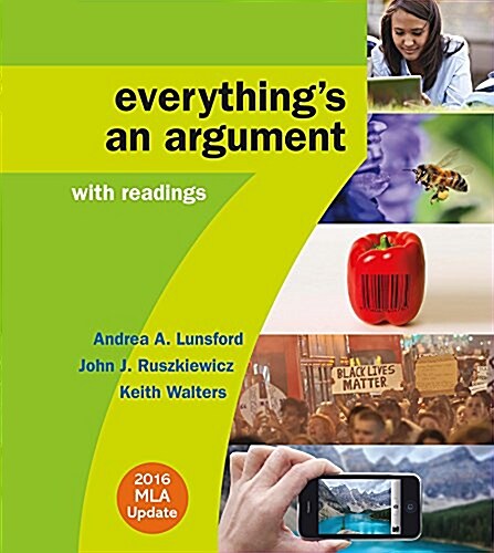Everythings an Argument with Readings with 2016 MLA Update (Paperback, 7)