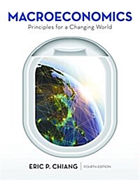Macroeconomics: Principles for a Changing World (Paperback, 4th ed. 2017)