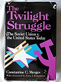 The Twilight Struggle: The Soviet Union V. the United States Today (AEI Studies; 497) (Hardcover)