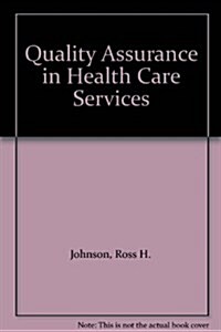Quality Assurance in Health Care Services (Paperback)