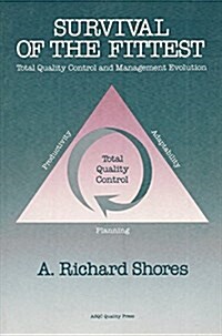Survival of the Fittest Total Quality Control and Management Evolution (Paperback)