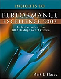 Insights to Performance Excellence 2003 (Paperback, CD-ROM)