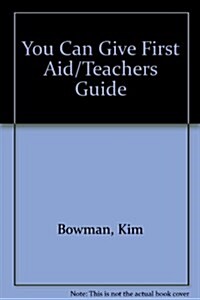 You Can Give First Aid/Teachers Guide (Paperback)