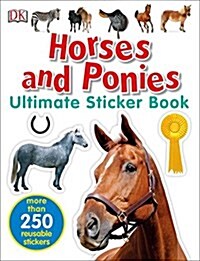 Ultimate Sticker Book: Horses and Ponies: More Than 250 Reusable Stickers (Paperback)